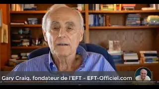 EFT - Quels sont les bons mots? Gary Craig r&eacute;pond