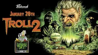 Troll 2 | Garbage Day &bull; Babcock Theatre