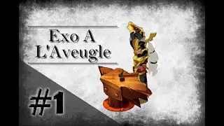 Séance d'EXO à l'Aveugle