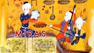 Nikriz Saz Semaisi [ Miras © 2001 Kalan Müzik ]