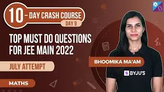 JEE Main 2022 July Attempt: Solving Must-Do JEE Maths Questions/Problems to Boost Score in JEE Mains