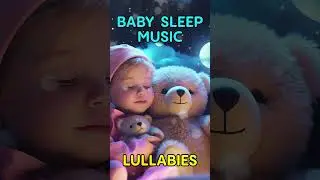 Super Soothing Music for Baby's Bedtime 🌜🌟 Baby Lullabies ♫