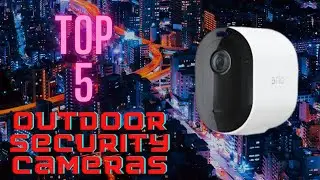 Best Outdoor Security Cameras in 2020 - 5 best outdoor security camera in 2020- topfiveones
