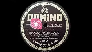Moonlight On The Ganges (Wallace, Meyers) - Played by Irwin Abrams' Dance Orchestra