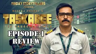 Taskaree Episode 1 Review Streeming on NETFLIX
