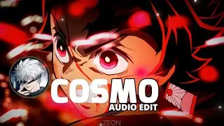 「 COSMO」 -  Kxllswxtch  AUDIO EDIT 🎧recommended