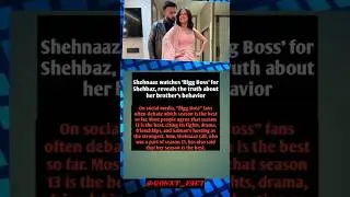 'Bigg Boss 19 ' for Shehbaz, reveals the truth about her brother's behavior, #bb19promo #shorts . 💘