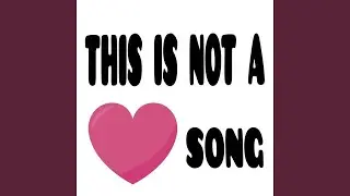 Not a Love Song