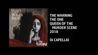 The Warning - The One [Custom A capella]