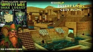 Gauntlet Dark Legacy (PS2) | Desert Lands | City Ruins | Episode 26
