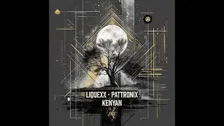 Liquexx, Pattronix - Kenyan - Official