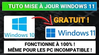 Tuto: Comment faire la mise &agrave; jour vers Windows 11 sur un PC incompatible gratuitement !