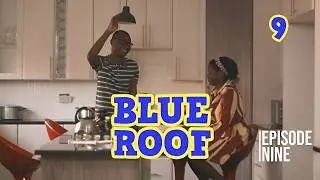 Blue Roof S1- Ep 9