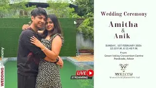 Livesreaming  - Wedding Ceremony of Amitha & Anik