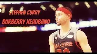 Steph Curry Mix &ldquo;BURBERRY HEADBAND&rdquo;