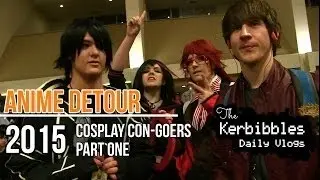 The Kerbibbles!: Anime Detour 2015 Cosplay Congoers [PART 1]