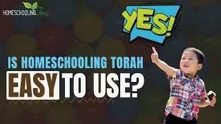 Is Homeschooling Torah EASY to Use? Yes!