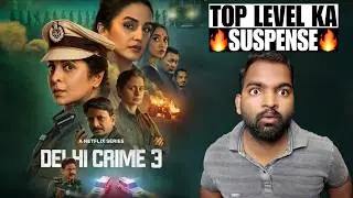 Delhi Crime Season 3 Review | Netflix | Filmi Max Review