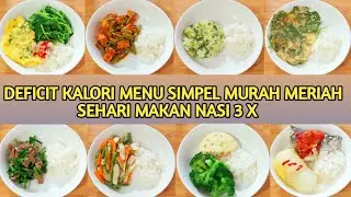 DEFICIT KALORI SEHARI MAKAN NASI 3X ~COCOK UNTUK KALIAN YANG DOYAN MAKAN NASI