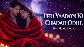 Teri Yaadon Ki Chadar Odhe | Romantic Qawwali | 90s Mehfil Vibe | Baz Music House