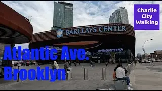 Atlantic Avenue, Brooklyn, New York Walking Tour. Brooklyn Bridge Park to Barclays Center 3/22/23