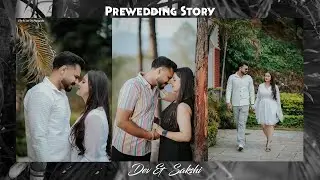 PREWEDDING STORY || DEV & SAKSHI || a FILM BY SAINI CLICK PHOTOGRAPHY