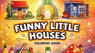 Funny Little Houses 🏡✨ Mindful Coloring for Relaxation | Happy Art Therapy