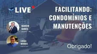 Facilitat LIVE #4 - Facilitando: Condom&iacute;nios e Manuten&ccedil;&otilde;es