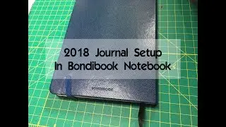 2018 Journal Setup | Bondibook Notebook Setup | Rambling and Setting up a Journal