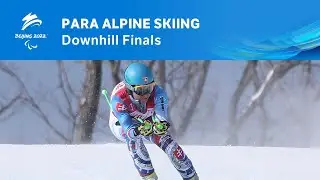 Para Alpine Downhill Finals | Day 1 | Beijing 2022 Paralympic Winter Games