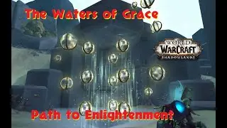 The Waters of Grace Path to Enlightenment Zereth Mortis WOW