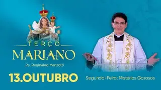 Segunda-Feira: Mistérios Gozosos | 13/10/25 | Terço Mariano com @Padre Reginaldo Manzotti