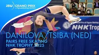Daria DANILOVA / Michel TSIBA (NED) | Pairs Free Skating | NHK Trophy 2025 | #GPFigure