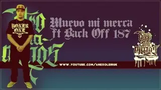 16. Muevo mi merca - Anexo Leiruk ft Back Off 187 - (Lyric V&iacute;deo)