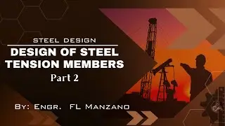 Design of Steel Tension Members pt 2 | Sample Problem- Selecting a Trial Section | NSCP 2015