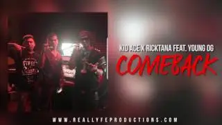 Kid Ace x Ricktana feat. Young OG - ComeBack