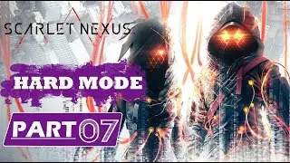 SCARLET NEXUS  Walkthrough Part 7 HARD MODE [PC]  - No commentary