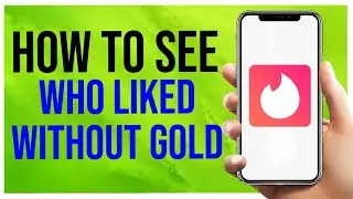 Tinder How to See Who Liked You Without Gold (Quick Tutorial)