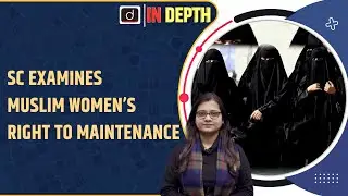 Divorced Muslim Women&rsquo;s Right to Maintenance | SC | UPSC | Drishti IAS English