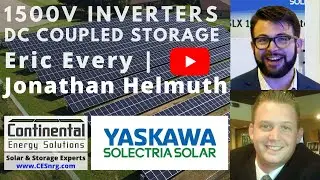 1500V Inverters + DC Coupled Storage - Eric Every & Jonathan Helmuth | Yaskawa Solectria