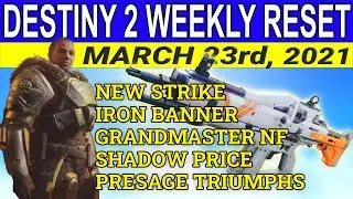 Destiny 2 Weekly Reset For March 23rd, 2021-Iron Banner, Mayhem, Grandmaster Nightfall, Bonus Valor