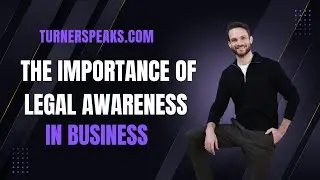 The Importance of Legal Awareness in Business