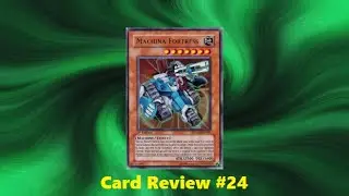 (OLD) Yu-Gi-Oh! Card Review #24 - Machina Fortress