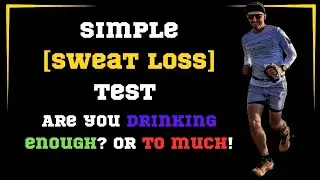 Simple [3 Step] Sweat Loss Test - are you hydrating properly