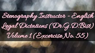 Legal Dictations (Dr.G.D.Bist) Volume 1 (Exercise No. 55) @ 80.w.p.m.