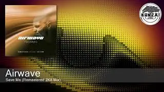 Airwave - Save Me (Remastered 2K8 Mix)