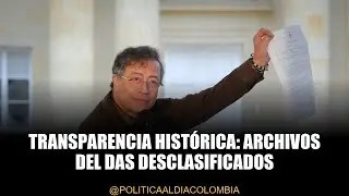 &iexcl;Revelaciones Impactantes! Petro Desclasifica Archivos del DAS
