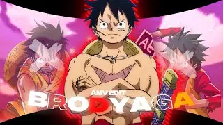 L U F F Y  -  BRODYAGA - [AMV/EDIT]  -  AFTER EFFECTS - one piece
