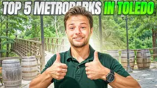 MUST-Visit Outdoor Spots! l Top 5 Metroparks in Toledo for Nature Lovers
