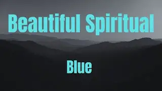Beautiful Spiritual || Blue || karaoke